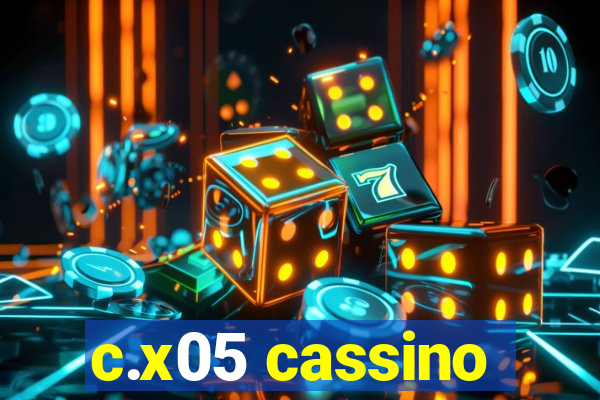 c.x05 cassino